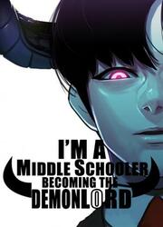 I’m A Middle Schooler Becoming The Demon Lord